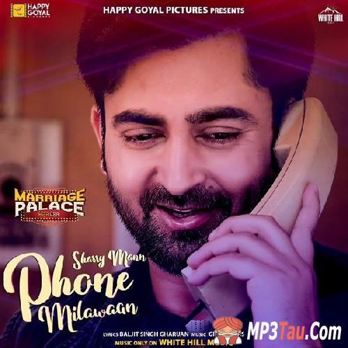 Phone-Milawaan Sharry Maan mp3 song lyrics